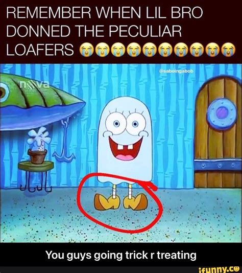 loafers meme - Loafers .
